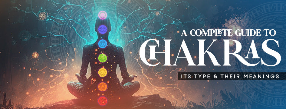 Understanding Chakras: Types, Significances, and Spiritual Alignment